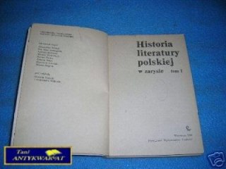 HISTORIA LITERATURY POLSKIEJ W ZARYSIE T.I