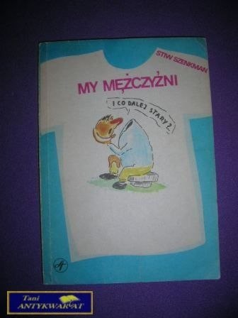 MY MĘŻCZYŹNI Stiw Szenkman