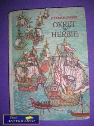 OKRĘTY W HERBIE- Franciszek Fenikowski