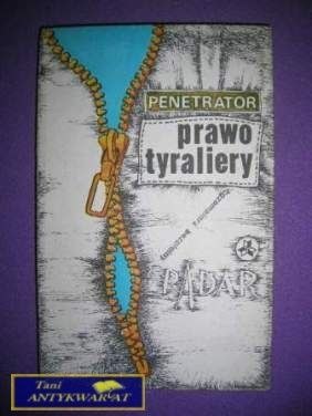 PRAWO TYRALIERY - Penetrator