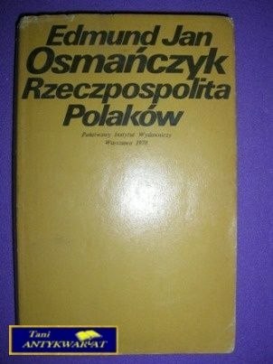 RZECZYPOSPOLITA POLAKÓW - E. J. Osmańczyk