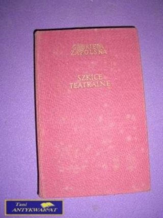 SZKICE TEATRALNE DZIEŁA WYBRANE TOM XVI