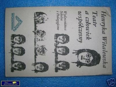 TEATR A CZŁOWIEK WSPÓŁCZESNY - H.Witalewska