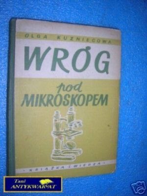WRÓG POD MIKROSKOPEM - O.Kuznięcowa
