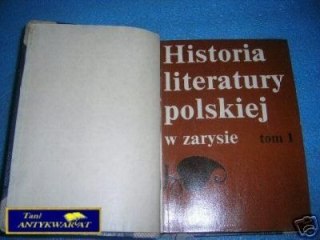 HISTORIA LITERATURY POLSKIEJ W ZARYSIE TOM I