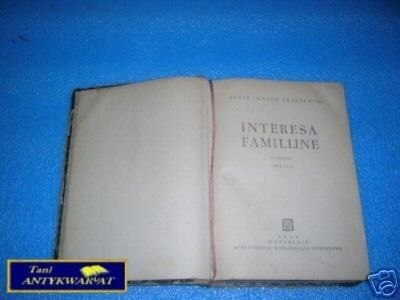 INTERESY FAMILIJNE TOM I II- J.I.Kraszewski
