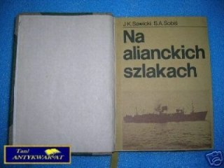 NA ALIANCKICH SZLAKACH - J.K.Sawicki S.A.Sobiś