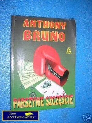 PARSZYWE SZCZĘŚCIE - A.Bruno