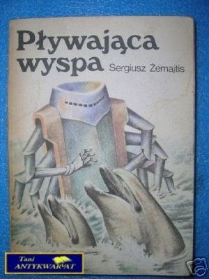 PŁYWAJĄCA WYSPA - S.Żemajtis