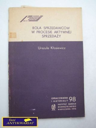 ROLA SPRZEDAWCÓW W PROCESIE AKTYWNEJ SPRZEDAŻY