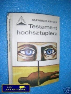 TESTAMENT HOCHSZTAPLERA - S.Kryska