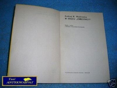 W KRĘGU &ZWROTNICY; - A.K.Waśkiewicz