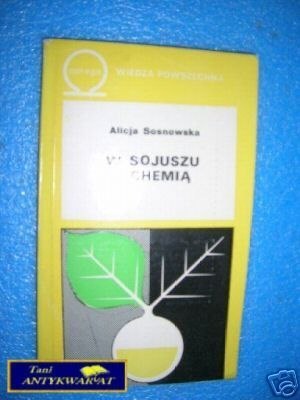 W SOJUSZU Z CHEMIĄ - A.Sosnowska