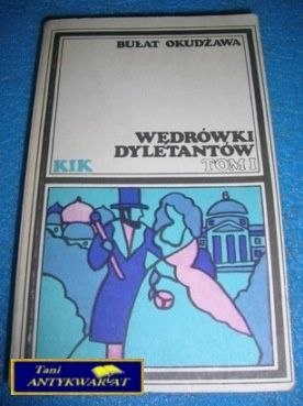 WĘDRÓWKI DYLETANTÓW- Bułat Okudżawa