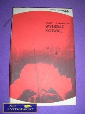 WYBIERAĆ KOTWICĘ-W.Z.Milenuszkin