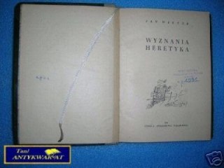 WYZNANIA HERETYKA - J. Wiktor