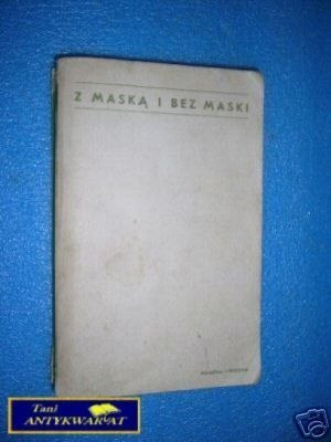 Z MASKĄ I BEZ MASKI - Praca zbiorowa