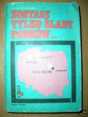 ZOSTAŁY TYLKO ŚLADY PODKÓW ... - C.Leżeński