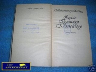 ŻYCIE IGNACEGO KRASICKIEGO - W.Maciąg