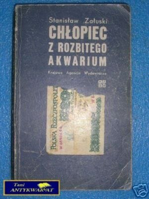 CHŁOPIEC Z ROZBITEGO AKWARIUM