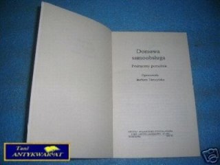 DOMOWA SAMOOBSŁUGA - PODRĘCZNY PORADNIK