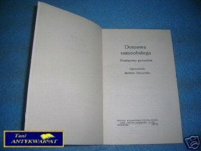 DOMOWA SAMOOBSŁUGA - PODRĘCZNY PORADNIK