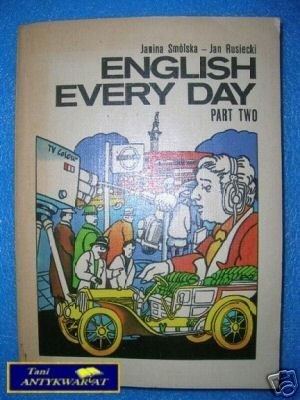 ENGLISH EVERY DAY PART TWO - J.Smólska J.Rusiecki