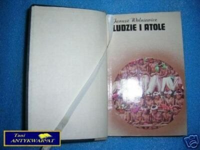 LUDZIE I ATOLE - J. Wolniewicz