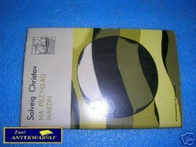 NA PRZYKŁAD MARTIN - S.Christov