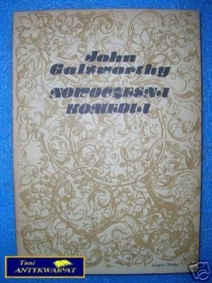 NOWOCZESNA KOMEDIA TOM I - J.Galsworthy