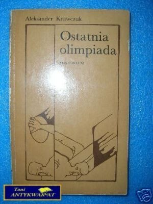 OSTATNIA OLIMPIADA - A.Krawczuk