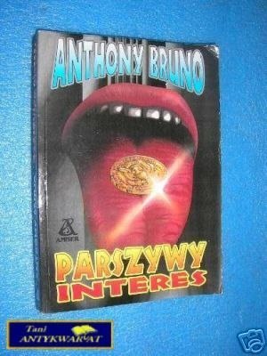 PARSZYWY INTERES - A.Bruno