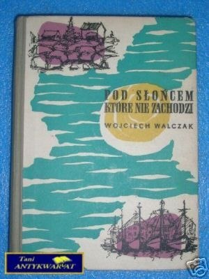 POD SŁOŃCEM KTÓRE NIE ZACHODZI