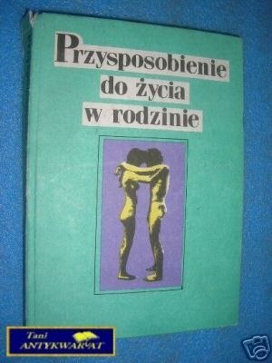 PRZYSPOSOBIENIE DO ŻYCIA W RODZINIE - W. Sokoluk