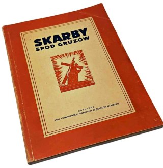 SKARBY SPOD GRUZÓW wyd. 1958 rok Niektóre zabytki ocalałe w kościołach Warszawskich