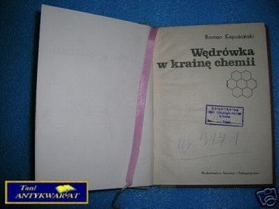 WĘDRÓWKA W KRAINĘ CHEMII - R. Kapuściński