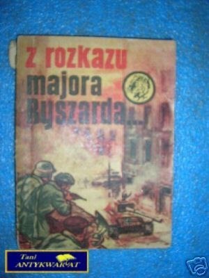 Z ROZKAZU MAJORA RYSZARDA 15 - S.Ozimek