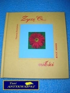 ŻYCZĘ CI MIŁOŚCI- Thomas Romanus
