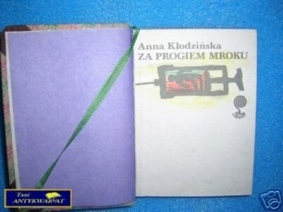 Za progiem mroku - A. Kłodzińska