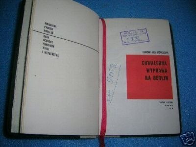 CHWALEBNA WYPRAWA NA BERLIN- E.J.Osmańczyk