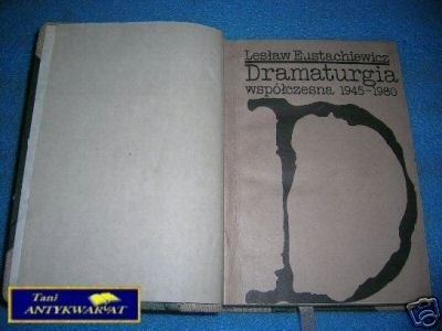 DRAMATURGIA WSPÓŁCZESNA 1945-1980 - L.Eustachiew