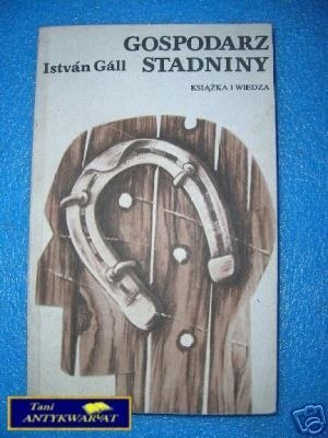 GOSPODARZ STADNINY - I.Gall