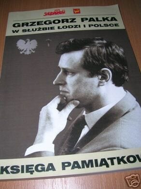 GRZEGORZ PALKA W SŁUŻBIE ŁODZI I POLSCE