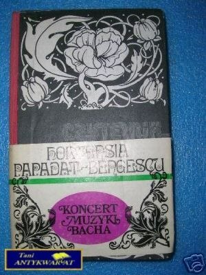 KONCERT MUZYKI BACHA - H.Papadat-Bengescu