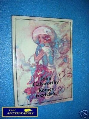 KONIEC ROZDZIAŁU TOM I - J.Galsworthy