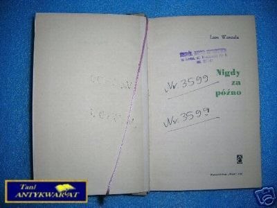 NIGDY ZA PÓŹNO - L. Wantuła