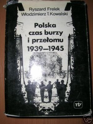 POLSKA CZAS BURZY I PRZEŁOMU 1939-1945 TOM I