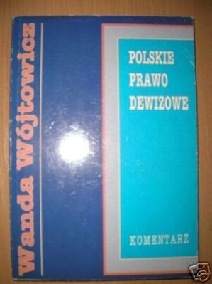POLSKIE PRAWO DEWIZOWE - W. Wójtowicz