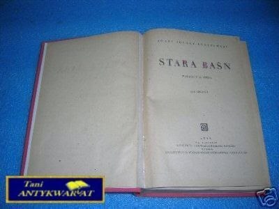 STARA BAŚŃ TOM I - J.I.Kraszewski wyd. 1948 rok