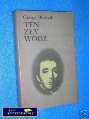 TEN ZŁY WÓDZ - G.Bidwell